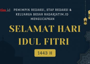PEMIMPIN REDAKSI, STAF REDAKSI & KELUARGA BESAR RADARJATIM.ID MENGUCAPKAN “SELAMAT HARI RAYA IDUL FITRI 1443 H”. MOHON MAAF LAHIR BATIN.