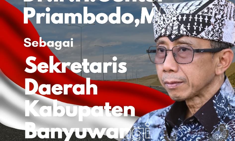 Dinas PU CKPP Apresiasi Pelantikan Guntur Priambodo sebagai Sekda Banyuwangi