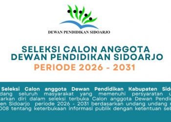 Dewan Pendidikan Sidoarjo Buka Seleksi Calon Anggota Periode 2026-2031
